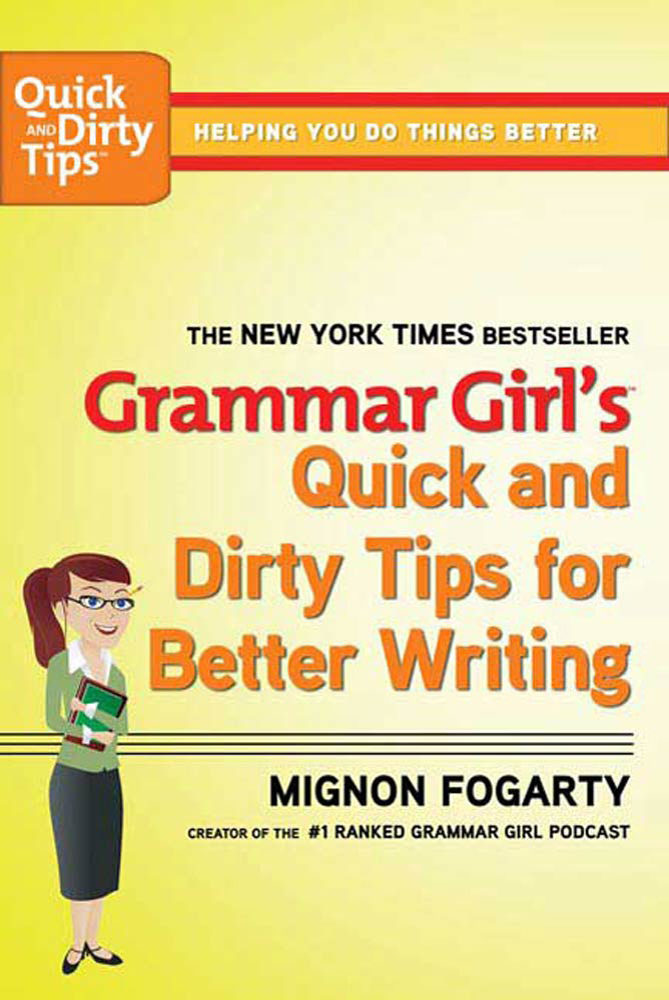 Jeanne Farrington › Bookshelf: Grammar Girl’s Quick And Dirty Tips For ...